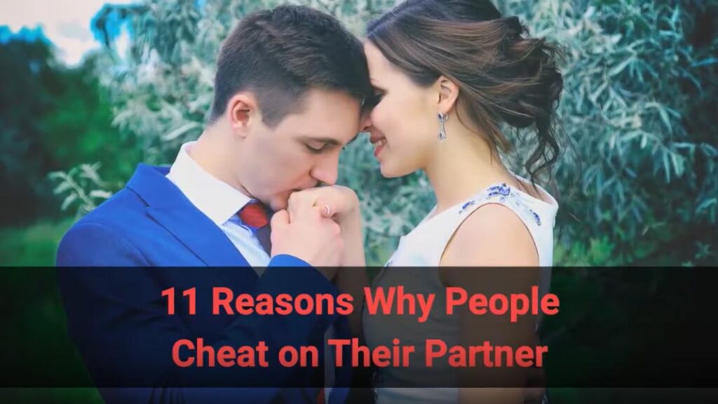 eleven reasons why people cheat on their partner