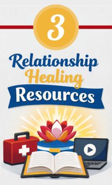 step 3 relationship healing resources
